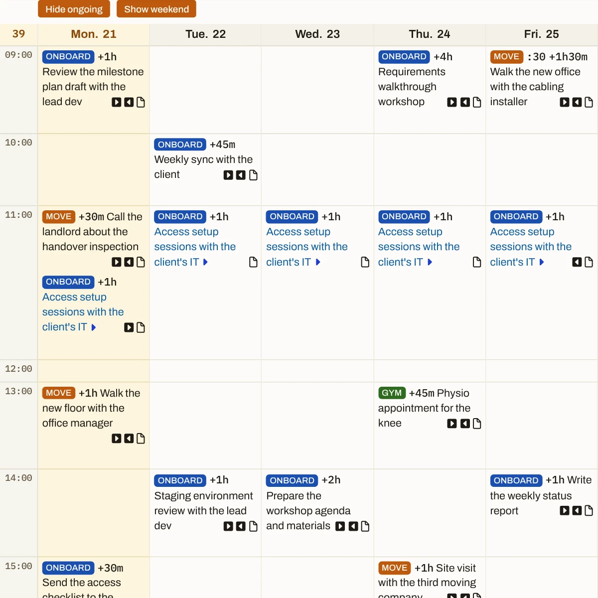 The Hide ongoing and Show weekend toggles above Monday 21 to Friday 25 from 09:00 to 13:00, with the task Access setup sessions with the client’s IT at 11:00 on each of the five days